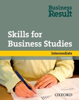 Skills for Business Studies. Intermediate . Business Result Intermediate Skills for Business Studies 0194739473 Book Cover