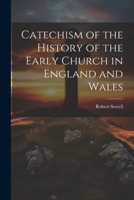 Catechism of the History of the Early Church in England and Wales 1021324477 Book Cover