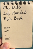 My Little Left Handed Notebook 1725041057 Book Cover