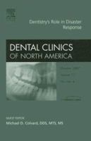 Dental Clinics of North America, Volume 51: Dentistry's Role in Disaster Response, Number 4 1416050620 Book Cover