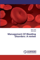 Management Of Bleeding Disorders: A review 620009280X Book Cover