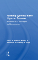 Farming Systems in the Nigerian Savanna: Research and Strategies for Development 0367170043 Book Cover