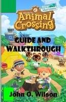 Animal Crossing New Horizon Guide and Walkthrough: A Newbie to Expert Guide to Master Animal Crossing B0875YCCSZ Book Cover