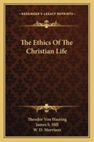 The Ethics of the Christian Life 1162973978 Book Cover