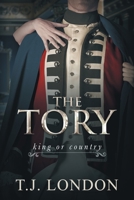 The Tory: Book #1 The Rebels and Redcoats Saga 0692061282 Book Cover
