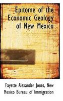 Epitome of the Economic Geology of New Mexico 111333522X Book Cover
