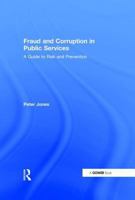Fraud And Corruption In Public Services: A Guide to Risk and Prevention 0566085666 Book Cover