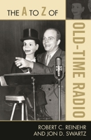 The A to Z of Old Time Radio 0810876167 Book Cover