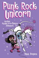 Punk Rock Unicorn: Another Phoebe and Her Unicorn Adventure 1524879223 Book Cover