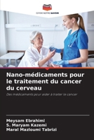 Nano-médicaments pour le traitement du cancer du cerveau 6207397371 Book Cover