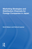 Marketing Strategies and Distribution Channels for Foreign Companies in Japan 0367163365 Book Cover