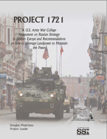 Project 1721: A U.S. Army War College Assessment on Russian Strategy in Eastern Europe and Recommendations on How to Leverage Landpower to Maintain the Peace 1584877456 Book Cover