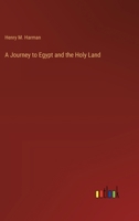 A Journey to Egypt and the Holy Land 3368182390 Book Cover