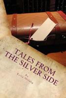 Tales from the Silver Side : Stories from the Reedy Fork Retirement Home 197941856X Book Cover