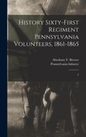History Sixty-first Regiment Pennsylvania Volunteers, 1861-1865: 2 1016520484 Book Cover