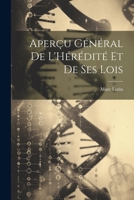 Aperçu Général De L'Hérédité Et De Ses Lois 1022760955 Book Cover