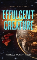 Effulgent Creature B0BLJFMS5T Book Cover