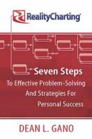 Realitycharting: Seven Steps to Effective Problem Solving and Strategies for Personal Success 1883677130 Book Cover