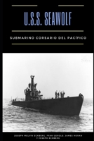 USS Seawolf: Submarino corsario del Pac�fico B08F6MVJVZ Book Cover