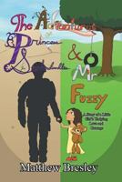 Adventures of Princess Stinkerdoodles and Mr. Fuzzy 1499357796 Book Cover