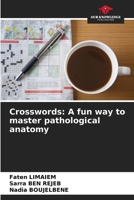 Crosswords: A fun way to master pathological anatomy 6208266807 Book Cover