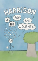 Harrison: A Boy and his Journey 1836155581 Book Cover