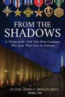 From the Shadows: A Tribute to the 1968 West Point Graduates Who Gave Their Lives in Vietnam 1646636554 Book Cover