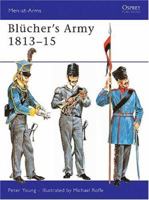 Blücher's Army 1813-15 (Men-at-Arms) 0882541595 Book Cover