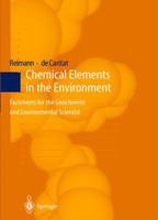 Chemical Elements in the Environment: Factsheets for the Geochemist and Environmental Scientist 3642720188 Book Cover