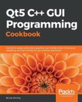 Qt5 C++ GUI Programming Cookbook 1783280271 Book Cover