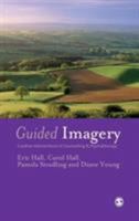 Guided Imagery: Creative Interventions in Counselling & Psychotherapy 1412901499 Book Cover