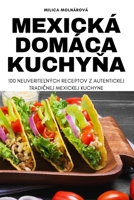 Mexická Domáca KuchyŇa 1805428705 Book Cover