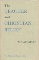 The Teacher and Christian Belief 022767703X Book Cover