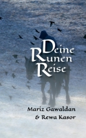 Deine RunenReise: Wesen und Wirkung der Runen erfahren 3752626437 Book Cover