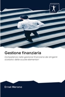 Gestione finanziaria: Competenza nella gestione finanziaria dei dirigenti scolastici delle scuole elementari 6200958807 Book Cover