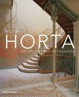 Victor Horta: The Architect of Art Nouveau 0500343233 Book Cover