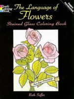 The Language of Flowers Stained Glass Coloring Book 0486465519 Book Cover