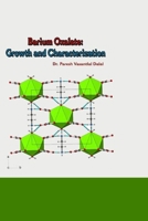 Barium Oxalate: Growth and Characterizations 1365182584 Book Cover