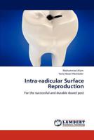Intra-radicular Surface Reproduction 3659104671 Book Cover