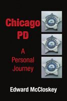 Chicago PD A Personal Journey 1483485161 Book Cover