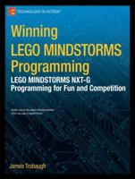 Winning LEGO MINDSTORMS Programming: LEGO MINDSTORMS NXT-G Programming for Fun and Competition 1430245360 Book Cover