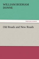 Old Roads and New Roads 1006773312 Book Cover