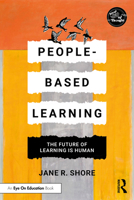 People-Based Learning: The Future of Learning is Human 1041089856 Book Cover