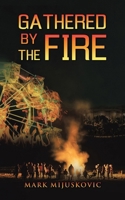 Gathered by the Fire 1663279942 Book Cover