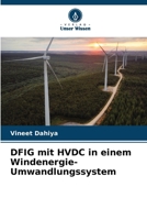 DFIG mit HVDC in einem Windenergie-Umwandlungssystem (German Edition) 6207899865 Book Cover