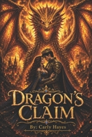 Dragon's Claim (Betrayed by Blood: The Rise of the Lost Heir) B0H36TCKTN Book Cover