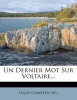 Un Dernier Mot Sur Voltaire... 1279973625 Book Cover