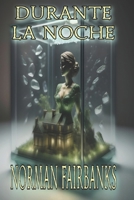 Durante La Noche (Spanish Edition) B0FN4VP7BG Book Cover