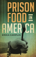 Prison Food in America 1442253479 Book Cover