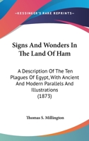 Signs and wonders in the land of Ham 0548796068 Book Cover